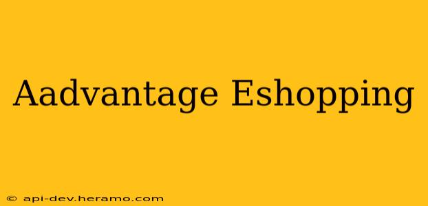 Aadvantage Eshopping