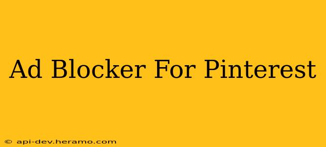 Ad Blocker For Pinterest