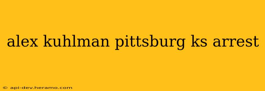 alex kuhlman pittsburg ks arrest