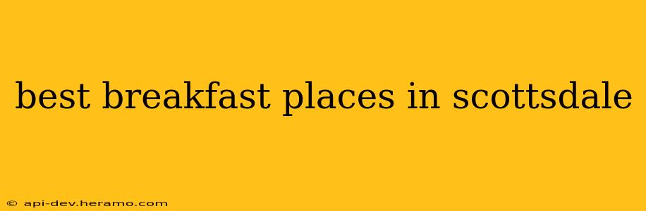 best breakfast places in scottsdale