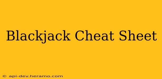 Blackjack Cheat Sheet
