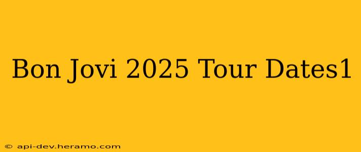 Bon Jovi 2025 Tour Dates1