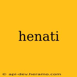 henati