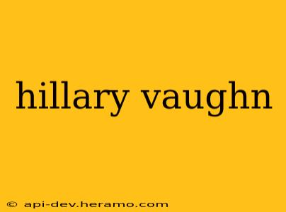 hillary vaughn