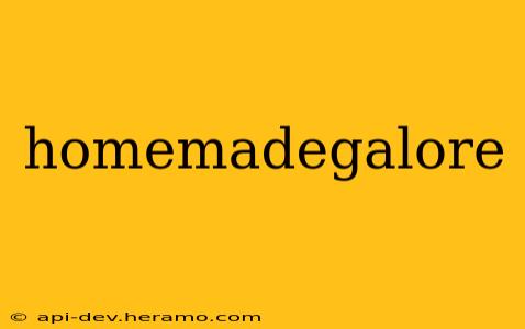 homemadegalore
