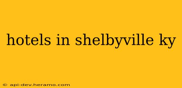 hotels in shelbyville ky