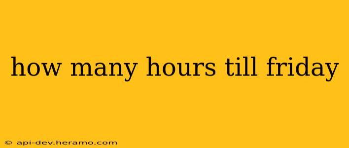 how many hours till friday