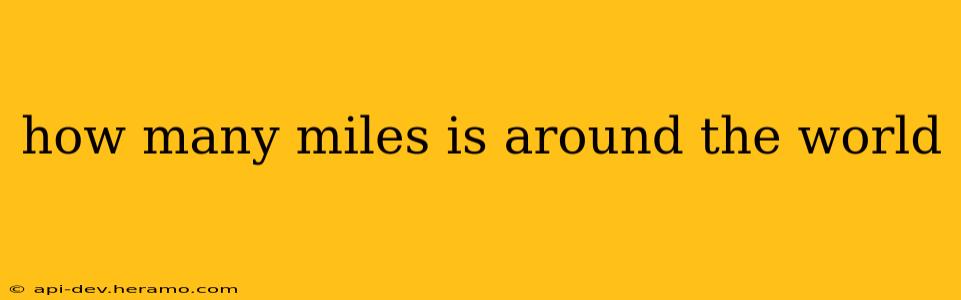 how many miles is around the world