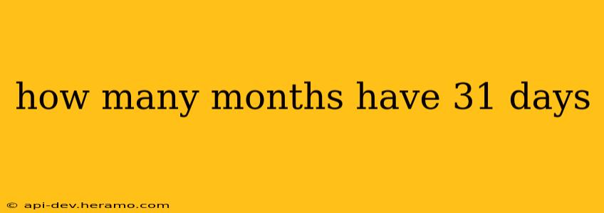 how many months have 31 days