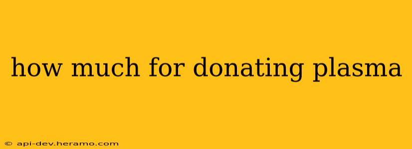 how much for donating plasma