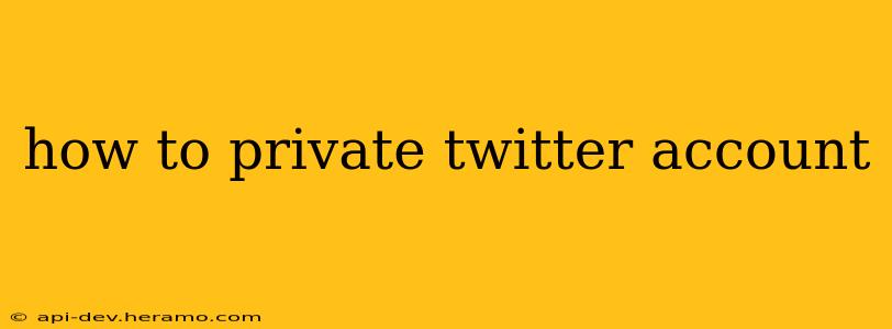 how to private twitter account
