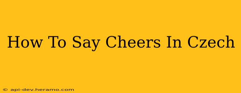 How To Say Cheers In Czech