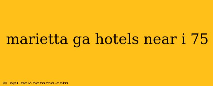 marietta ga hotels near i 75