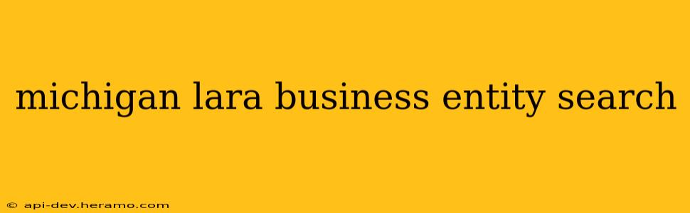 michigan lara business entity search