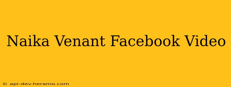 Naika Venant Facebook Video