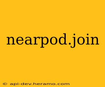 nearpod.join