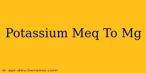 Potassium Meq To Mg