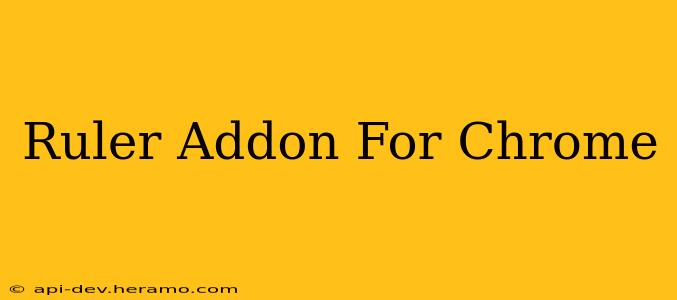Ruler Addon For Chrome