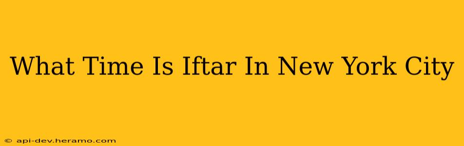What Time Is Iftar In New York City