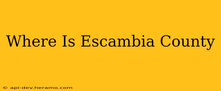 Where Is Escambia County