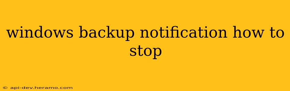 windows backup notification how to stop