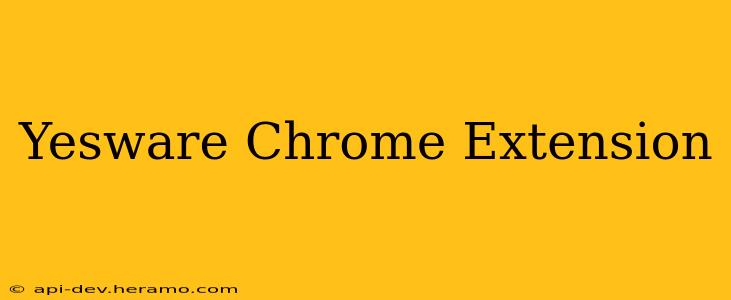 Yesware Chrome Extension